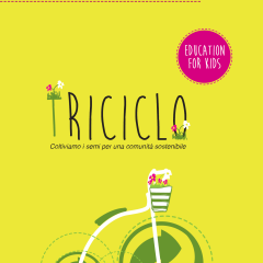 T-Riciclo | Coltiviamo i semi per una comunità sostenibile (2014)