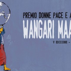 5° Ed. Premio Donne Pace e Ambiente Wangari Maathai