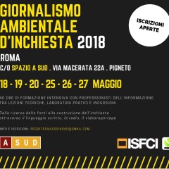 Corso di formazione intensivo in Giornalismo ambientale d’inchiesta – Ed. 2018